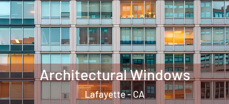 Architectural Windows Lafayette - CA