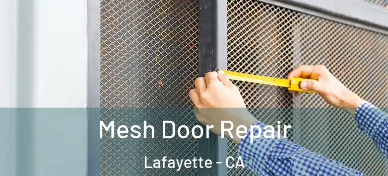  Mesh Door Repair Lafayette - CA