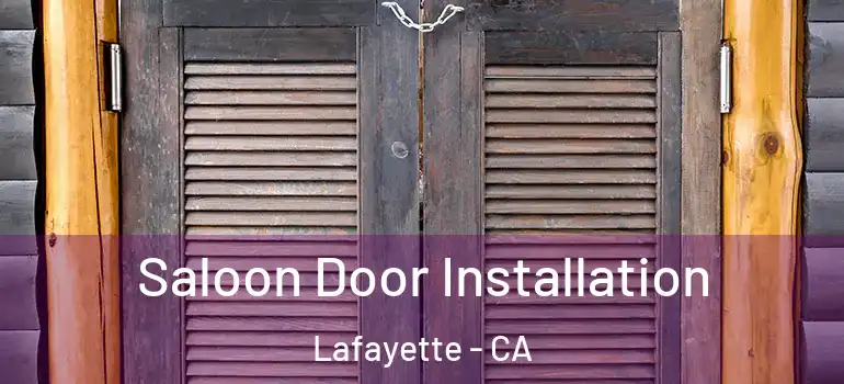  Saloon Door Installation Lafayette - CA