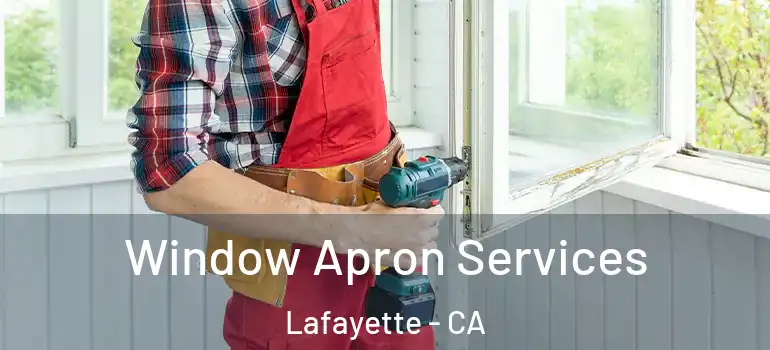  Window Apron Services Lafayette - CA