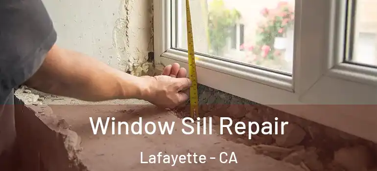  Window Sill Repair Lafayette - CA